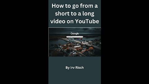 How to go from a short to a long video on YouTube