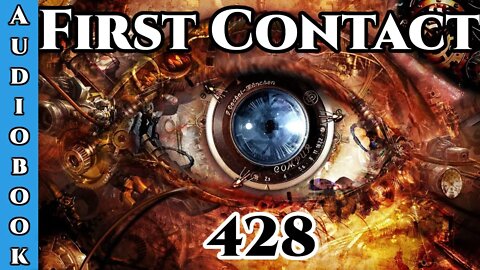 First Contact CH. 428 (Archangel Terra Sol , Humans are Space Orcs)