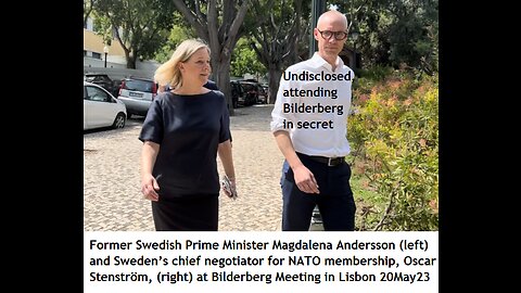 Sweden’s chief NATO accession negotiator Oscar Stenström secretly at Bilderberg 2023, Hannah Borno