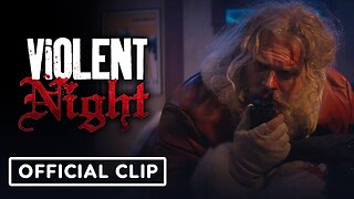 Violent Night - Official Clip