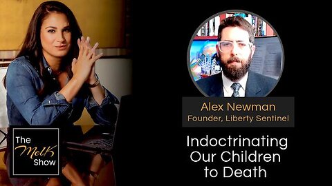 MEL K & ALEX NEWMAN | INDOCTRINATING OUR CHILDREN TO DEATH