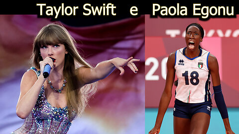 Taylor Swift e Paola Egonu
