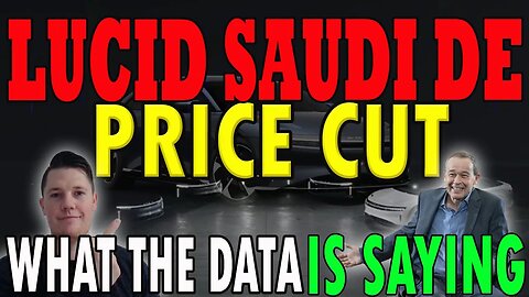 Lucid Cutting Prices in Saudi │ What The DATA Is Saying Lucid ⚠️ Lucid Investors Must Watch