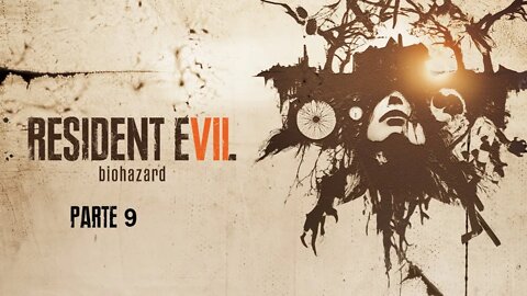 RESIDENT EVIL 7 - PARTE 9 (XBOX ONE)