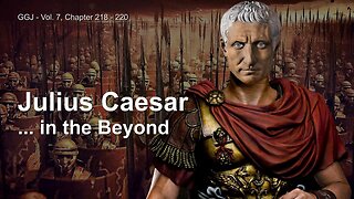 Report from Julius Caesar about the Beyond ❤️ Jesus reveals the Great Gospel of John thru Jakob Lorber