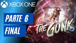 THE GUNK - PARTE 6 FINAL (XBOX ONE)