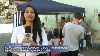 Vacinação em GV: Ação de Prevenção à Covid e outras Doenças realizada em Escolas da Cidade.