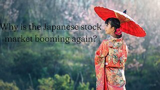 Why is the Japanese stock market booming again?