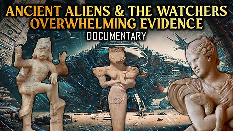 Two-Faced Gods of Antiquity - Extraterrestrial Invaders & the Watchers. Documentary