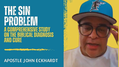 Apostle John Eckhardt - The Sin Problem: A Comprehensive Study on the Biblical Diagnosis and Cure