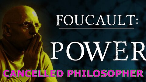 Foucault: How Sex and the State USE Power for Good AND bad!