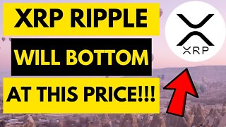 XRP WILL BOTTOM ON THIS DAY AT THIS PRICE!!!! XRP price prediction