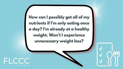 How can I possibly get all of my nutrients if I’m only eating once a day? I’m already at a healthy