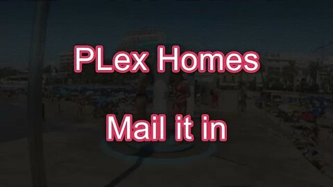 PLex Homes - Mail it in