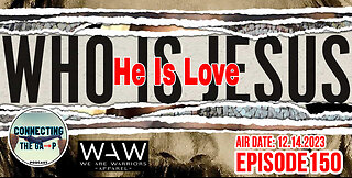 Who is Jesus? He is Love - 150