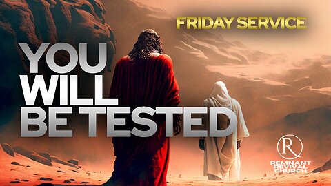 You Will Be Tested • Friday Service