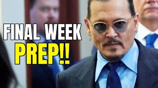Previewing The FINAL Week Of The Johnny Depp V Amber Heard Trial - What You Should Know!