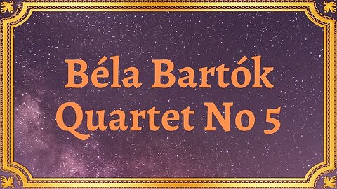 Béla Bartók Quartet No 5