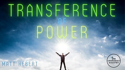 Transference of Power