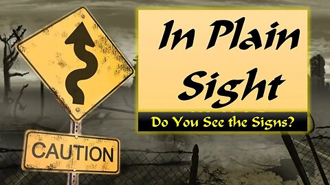 4-Plain in Sight | Do You See the Signs?