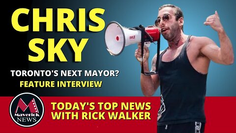 Chris Sky: Toronto's Next Mayor? ( Maverick News Feature Interview )