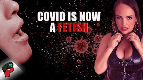 COVID Is Now A Fetish | Ride and Roast