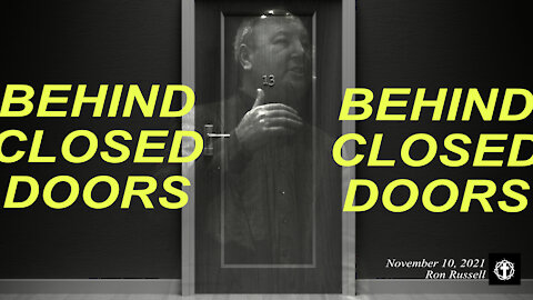 "Behind Closed Doors" | Pastor Ron Russell