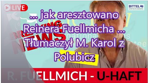 … jak aresztowano Reinera Fuellmicha …