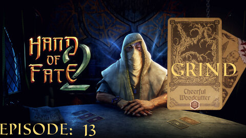 Hand of Fate 2 - A golden journey: Episode 13 [The Grind]