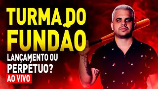 TURMA DO FUNDÃO - 🟢 LANÇAMENTO OU PERPÉTUO? (Feat. Auriledo)