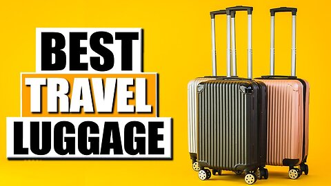 Top 5 Product Travel Luggage of (2023)