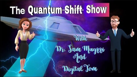 Quantum Shift with Dr. Sam Mugzzi and Digital Tom 9/26/2023