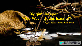 Diggin' Deeper Bible Study Who Was Judas?