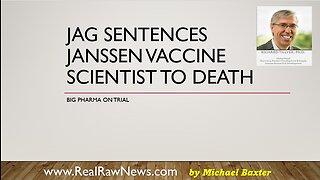 JAG Sentences Janssen Vaccine Scientist, Richard Tillyer, to Death.