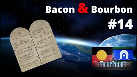 Bacon and Bourbon #14 - The 10 Commandments & The Voice Again
