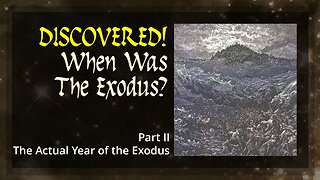 Discovered! When Was The Exodus? Part2 - The Actual Year of the Exodus