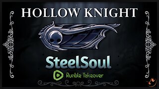 SteelSoul Sunday - Hollow Knight (Permadeath)