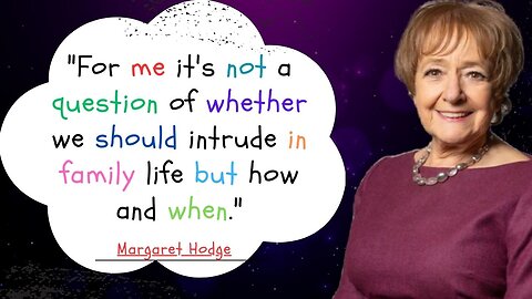 Margaret Hodge: Insightful Perspectives and Empowering Quotes