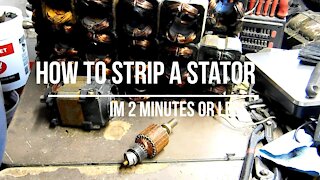 How to strip Stators, in two minutes or less