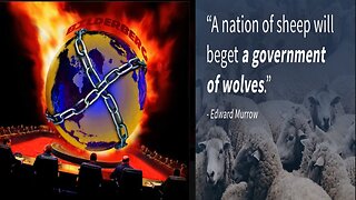 A Nation of sheep will beget a government of of Wolves