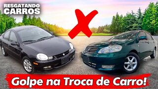 Golpe na Troca de Carro!