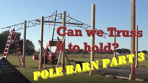 Pole Barn Part 3: Truss Lift