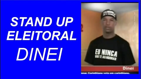 Stand Up Eleitoral - Candidato Dinei