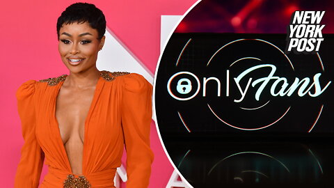 Blac Chyna deactivates $240M OnlyFans account: 'It's a dead end'