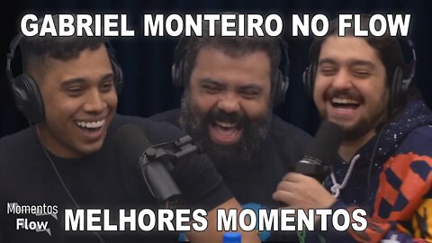 GABRIEL MONTEIRO NO FLOW - MELHORES MOMENTOS | MOMENTOS FLOW