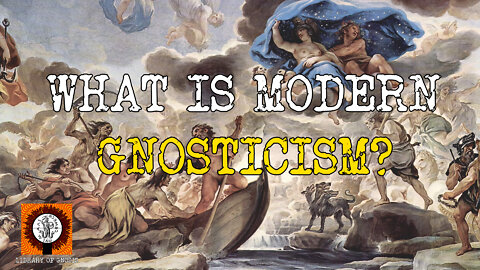What is Modern Gnosticism? The Abraxas-Sophia Archetypes explored. (Special Patreon Guest Video!)