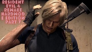 Resident Evil 4 Remake HARDMODE EDITION PART 7 PART 3