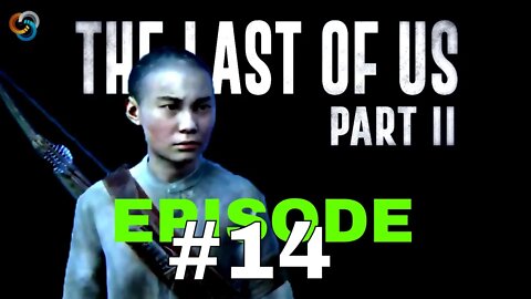The Last Of Us Part II Episode #14 - No Commentary Walkthrough