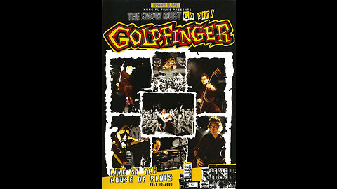 Goldfinger - The Show Must Go Off! Live at the House of Blues