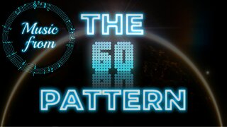 Music from The 60 Pattern (Official Video)